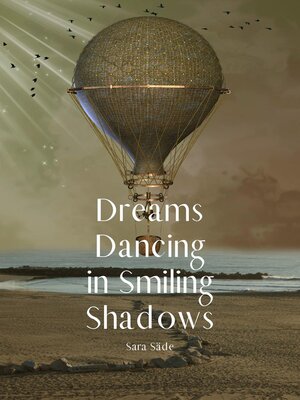 cover image of Dreams Dancing in Smiling Shadows